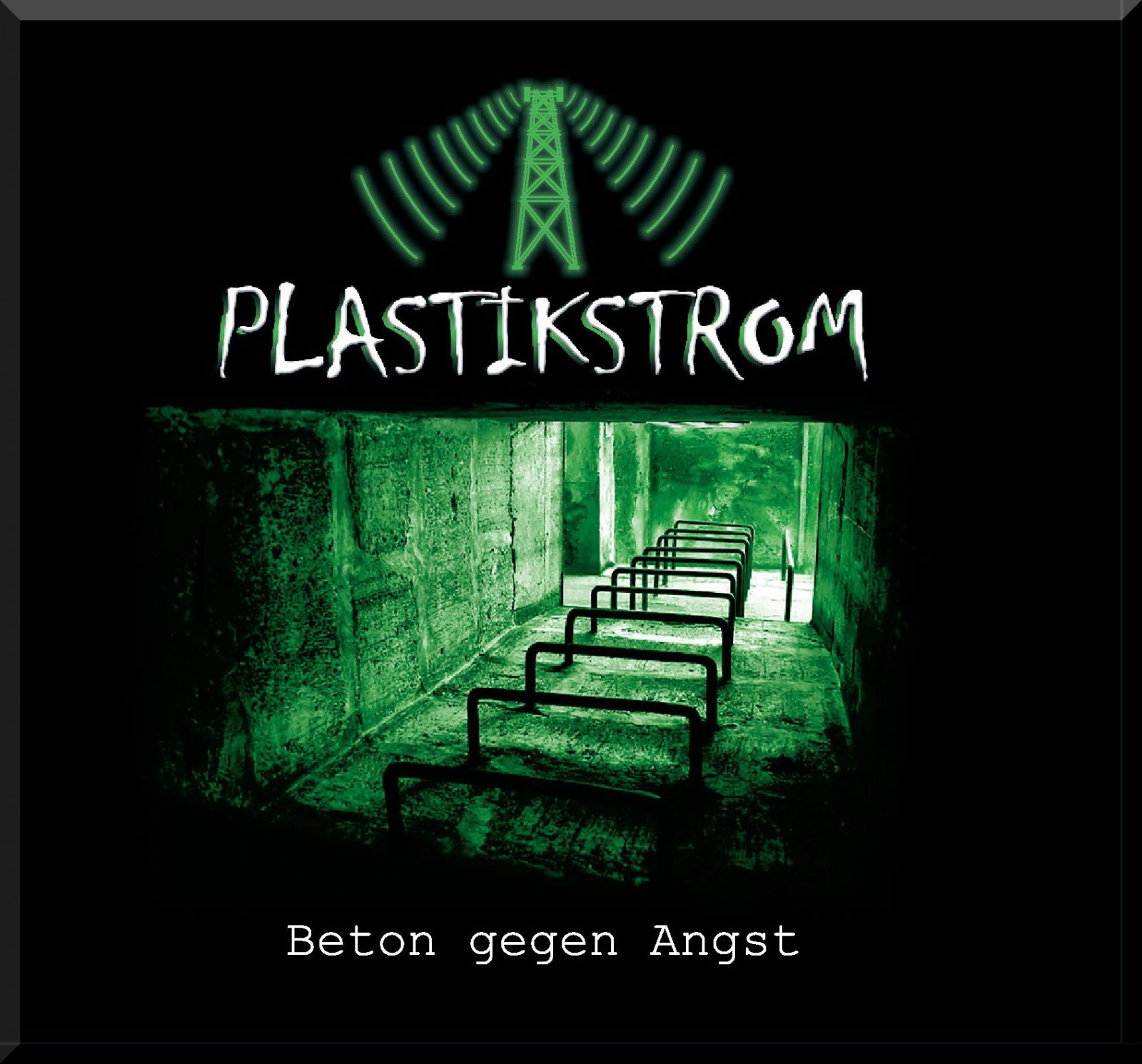 Plastikstrom - Beton gegen Angst
