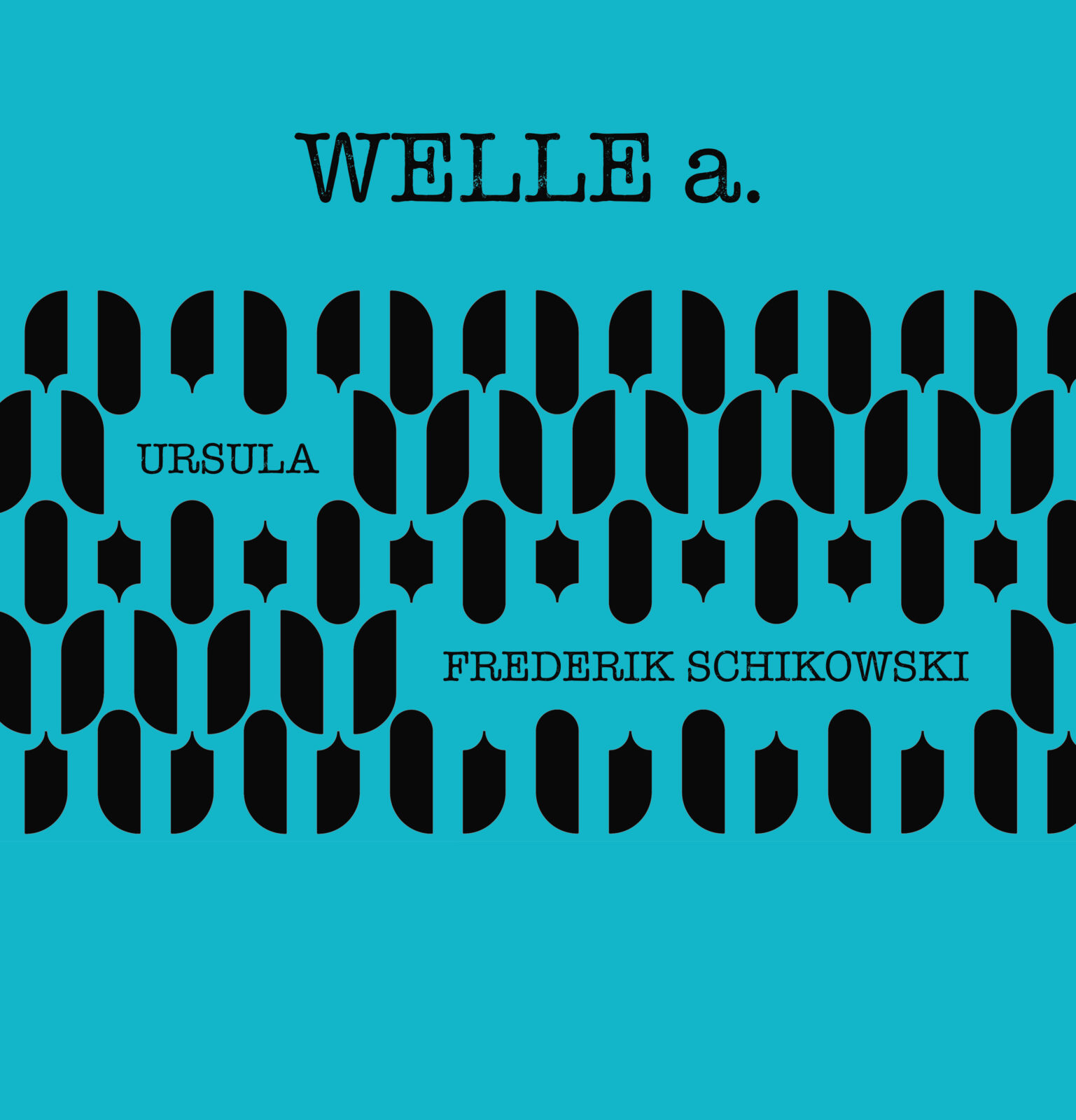 WELLE a. - Ursula & Frederik Schikowski - Split LP