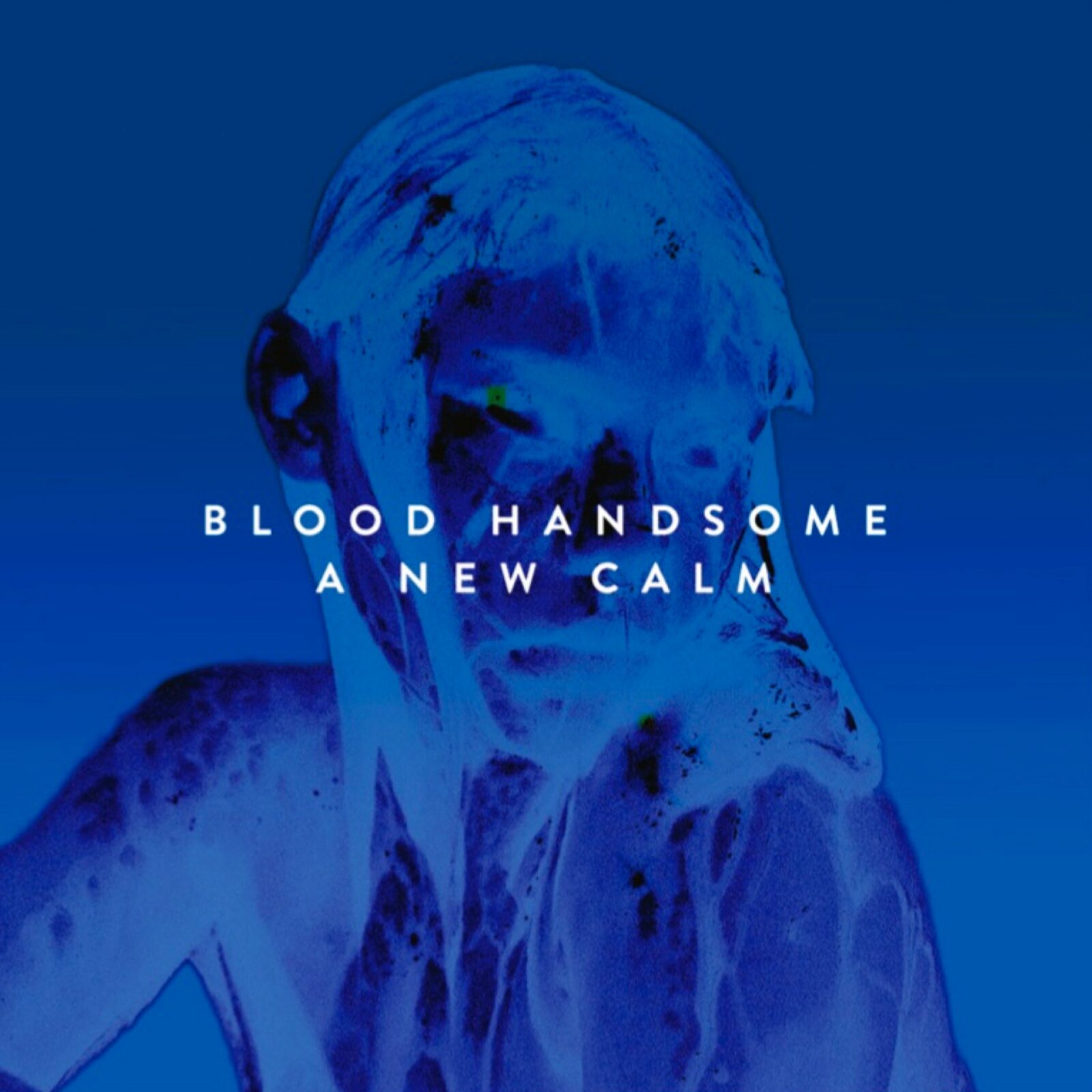 Blood Handsome - A new Calm