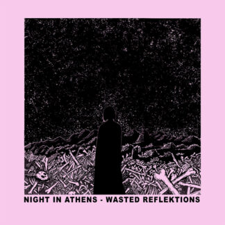 Night in Athens - Wasted Reflektions