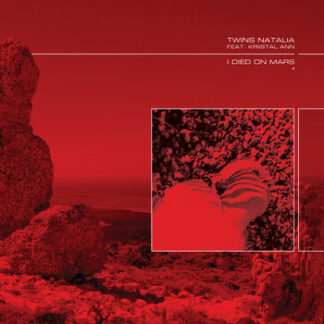 TWINS NATALIA FEAT. KRIISTAL ANN - I Died On Mars